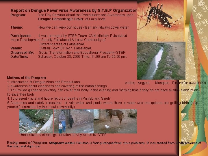 Report on Dengue Fever virus Awareness by S. T. E. P Organization. Program: One