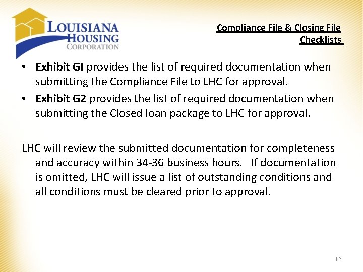 Compliance File & Closing File Checklists • Exhibit GI provides the list of required Compliance File & Closing File Checklists • Exhibit GI provides the list of required