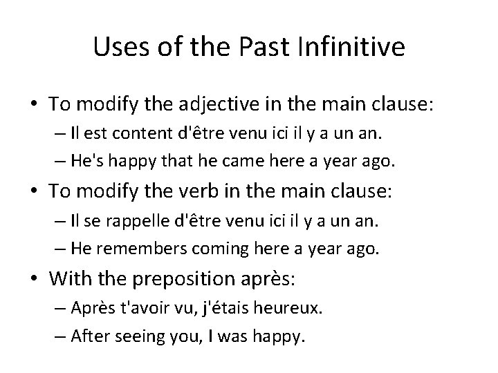 Uses of the Past Infinitive • To modify the adjective in the main clause: