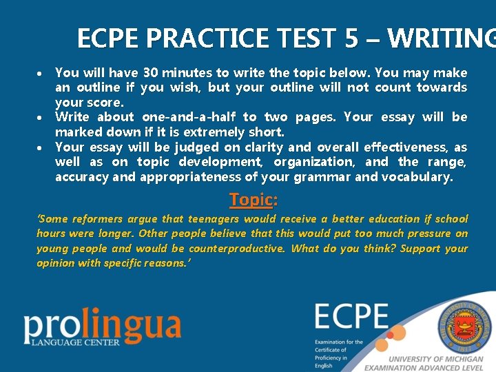 ECPE PRACTICE TEST 5 – WRITING You will have 30 minutes to write the