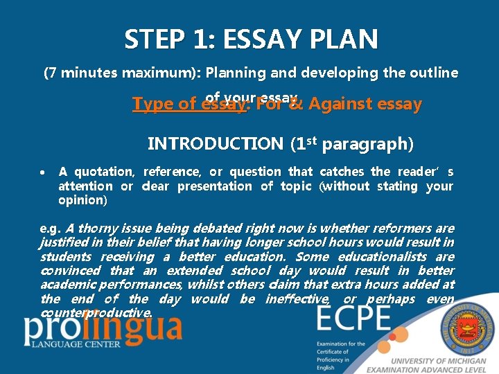 STEP 1: ESSAY PLAN (7 minutes maximum): Planning and developing the outline of your