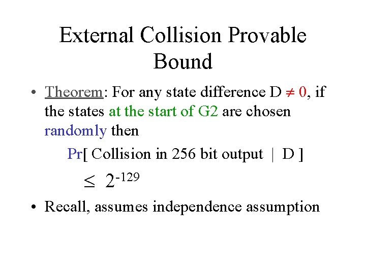 External Collision Provable Bound • Theorem: For any state difference D 0, if the