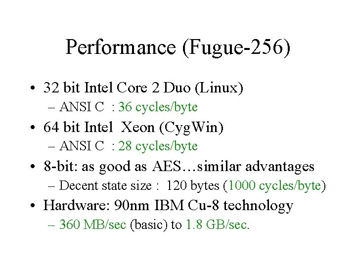 Performance (Fugue-256) • 32 bit Intel Core 2 Duo (Linux) – ANSI C :