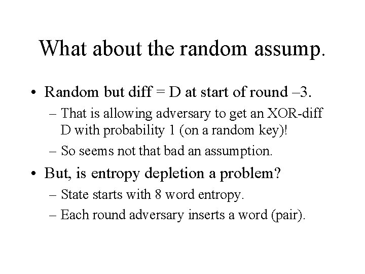 What about the random assump. • Random but diff = D at start of