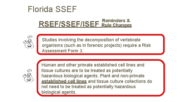 Florida SSEF RSEF/SSEF/ISEF Reminders & Rule Changes Studies involving the decomposition of vertebrate organisms