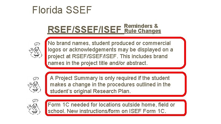 Florida SSEF RSEF/SSEF/ISEF Reminders & Rule Changes No brand names, student produced or commercial