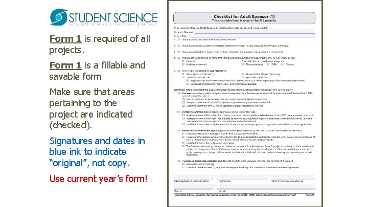 Form 1 is required of all projects. Form 1 is a fillable and savable