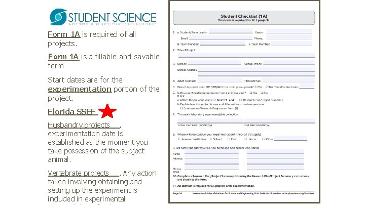Form 1 A is required of all projects. Form 1 A is a fillable