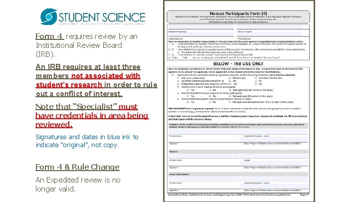 Form 4 requires review by an Institutional Review Board (IRB). An IRB requires at