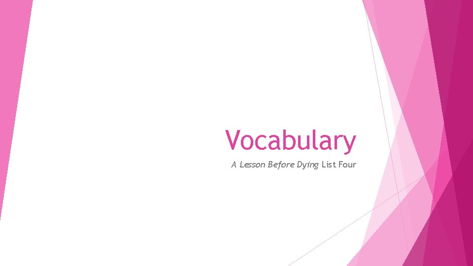 Vocabulary A Lesson Before Dying List Four 