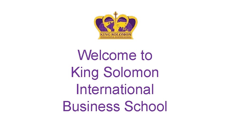Welcome to King Solomon International Business School 