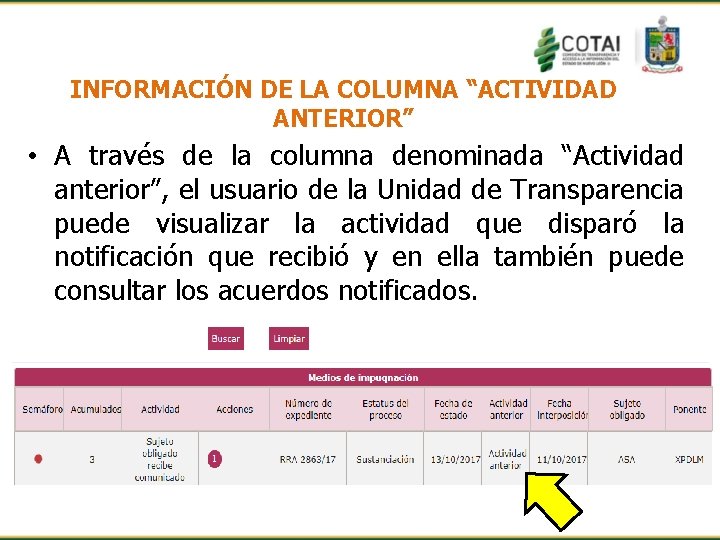 INFORMACIÓN DE LA COLUMNA “ACTIVIDAD ANTERIOR” • A través de la columna denominada “Actividad