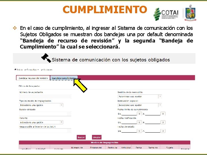 CUMPLIMIENTO v En el caso de cumplimiento, al ingresar al Sistema de comunicación con