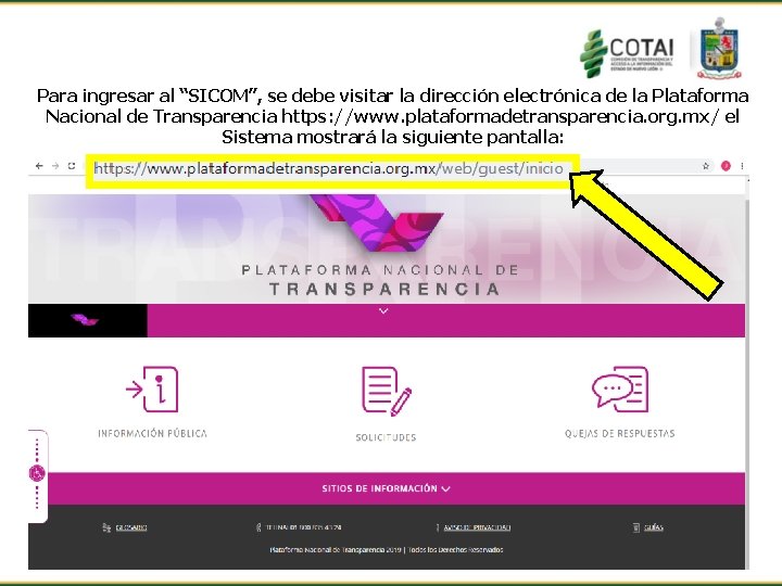 Para ingresar al “SICOM”, se debe visitar la dirección electrónica de la Plataforma Nacional