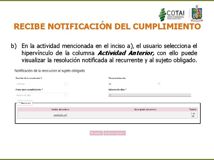 RECIBE NOTIFICACIÓN DEL CUMPLIMIENTO b) En la actividad mencionada en el inciso a), el