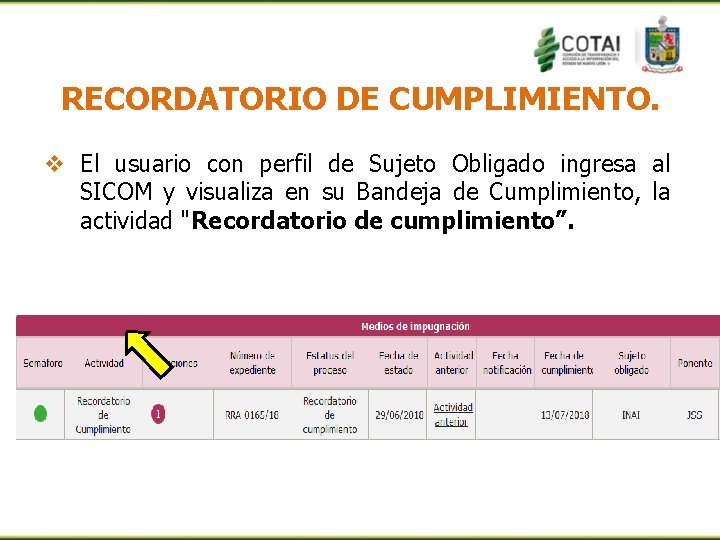 RECORDATORIO DE CUMPLIMIENTO. v El usuario con perfil de Sujeto Obligado ingresa al SICOM