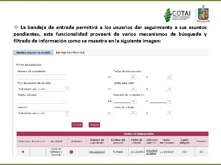 v La bandeja de entrada permitirá a los usuarios dar seguimiento a sus asuntos