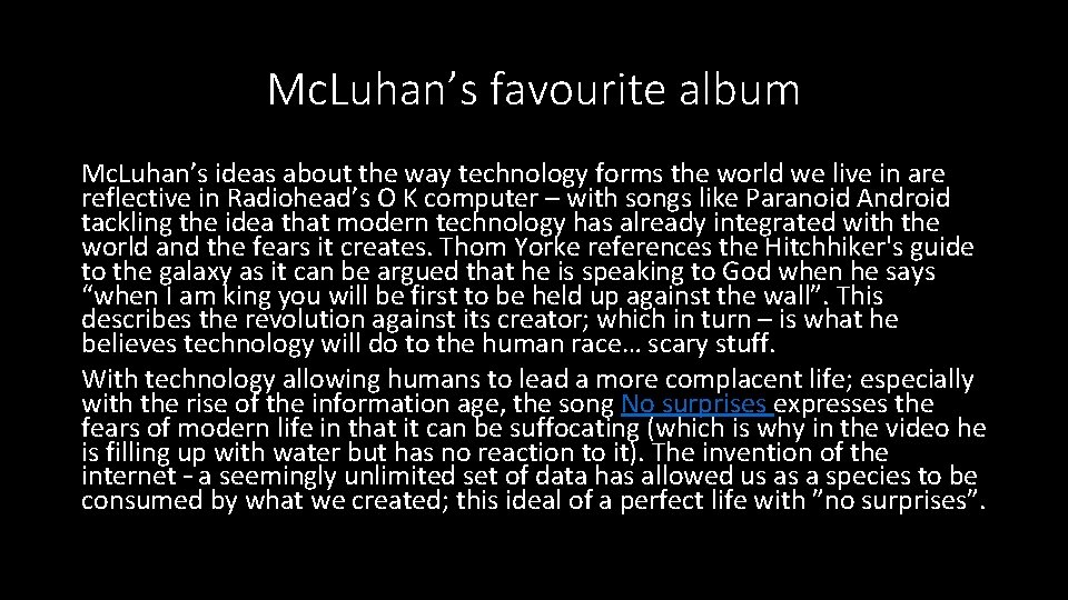 Mc. Luhan’s favourite album Mc. Luhan’s ideas about the way technology forms the world