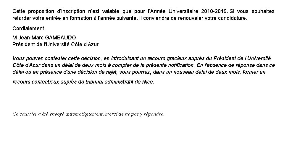 Cette proposition d’inscription n’est valable que pour l’Année Universitaire 2018 -2019. Si vous souhaitez Cette proposition d’inscription n’est valable que pour l’Année Universitaire 2018 -2019. Si vous souhaitez