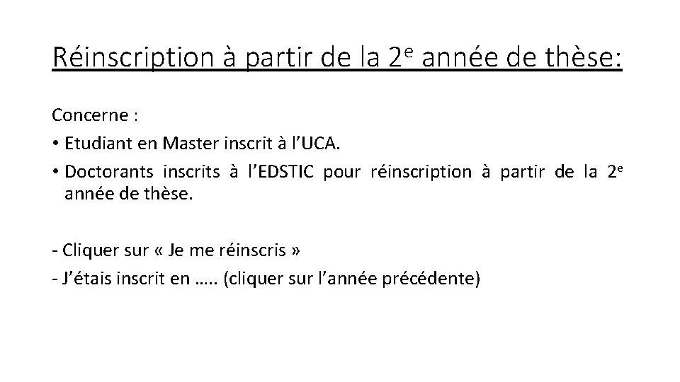 Réinscription à partir de la 2 e année de thèse: Concerne : • Etudiant Réinscription à partir de la 2 e année de thèse: Concerne : • Etudiant