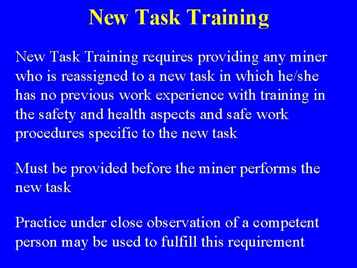 New Task Training requires providing any miner who is reassigned to a new task