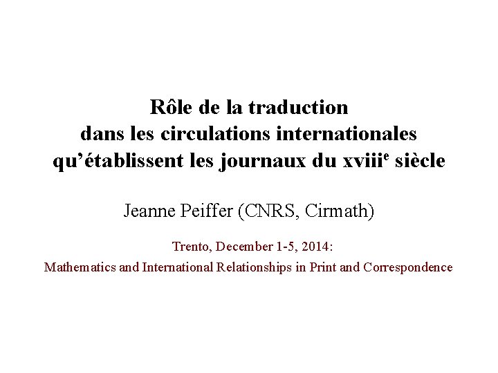 Rôle de la traduction dans les circulations internationales qu’établissent les journaux du xviiie siècle