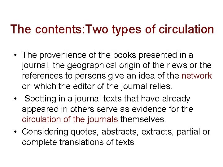 The contents: Two types of circulation • The provenience of the books presented in
