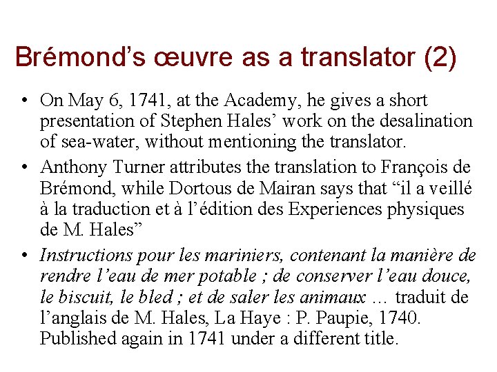 Brémond’s œuvre as a translator (2) • On May 6, 1741, at the Academy,