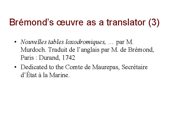 Brémond’s œuvre as a translator (3) • Nouvelles tables loxodromiques, … par M. Murdoch.