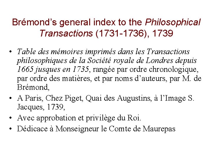 Brémond’s general index to the Philosophical Transactions (1731 -1736), 1739 • Table des mémoires