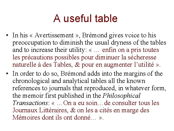 A useful table • In his « Avertissement » , Brémond gives voice to
