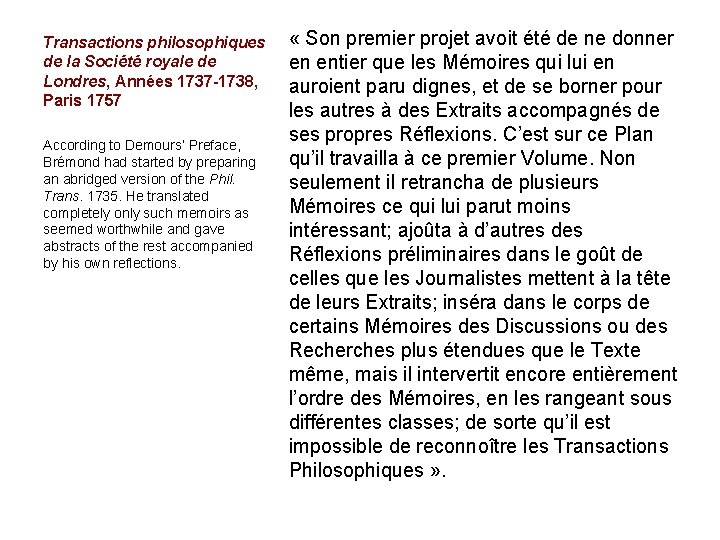 Transactions philosophiques de la Société royale de Londres, Années 1737 -1738, Paris 1757 According