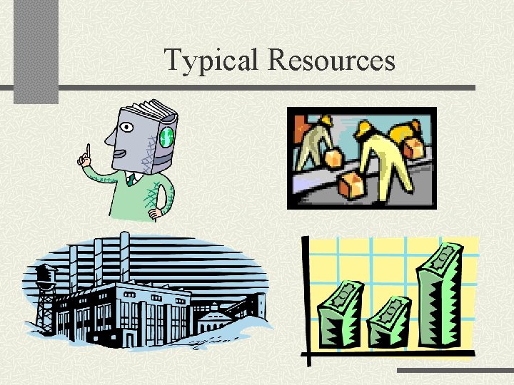 Typical Resources 