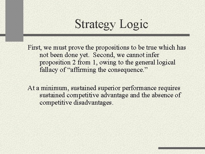 Strategy Logic First, we must prove the propositions to be true which has not