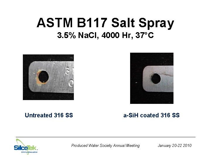ASTM B 117 Salt Spray 3. 5% Na. Cl, 4000 Hr, 37°C Untreated 316