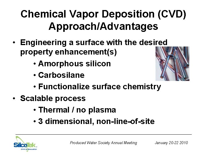 Chemical Vapor Deposition (CVD) Approach/Advantages • Engineering a surface with the desired property enhancement(s)