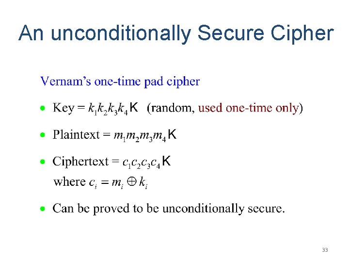 An unconditionally Secure Cipher 33 
