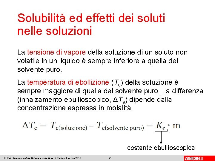 Solubilità ed effetti dei soluti nelle soluzioni La tensione di vapore della soluzione di