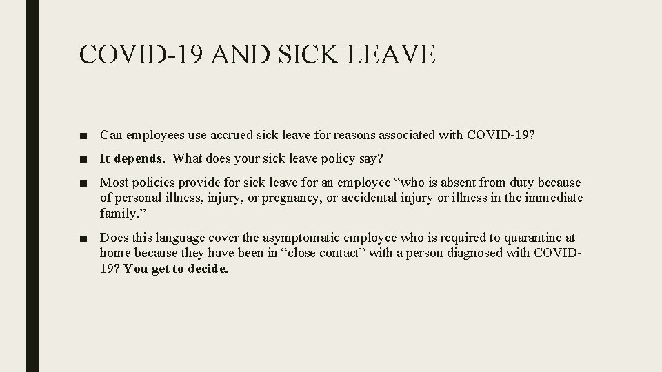 COVID-19 AND SICK LEAVE ■ Can employees use accrued sick leave for reasons associated