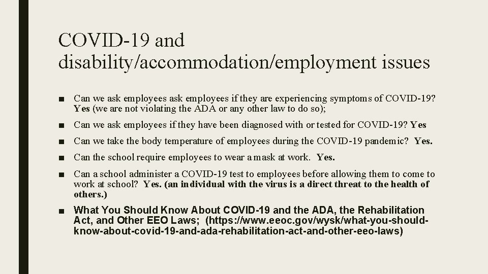 COVID-19 and disability/accommodation/employment issues ■ Can we ask employees if they are experiencing symptoms