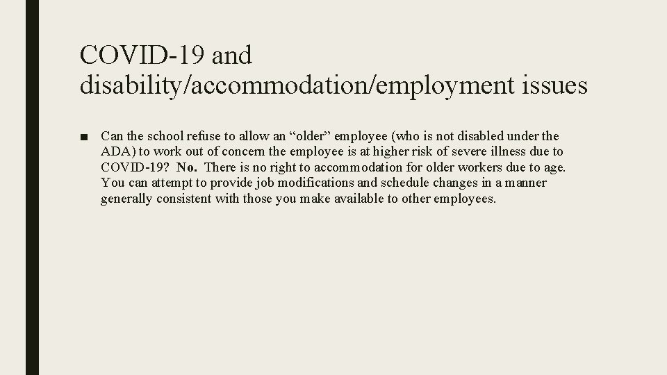 COVID-19 and disability/accommodation/employment issues ■ Can the school refuse to allow an “older” employee