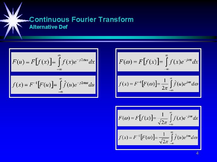 Continuous Fourier Transform Alternative Def 4 Continuous Fourier Transform Alternative Def 4
