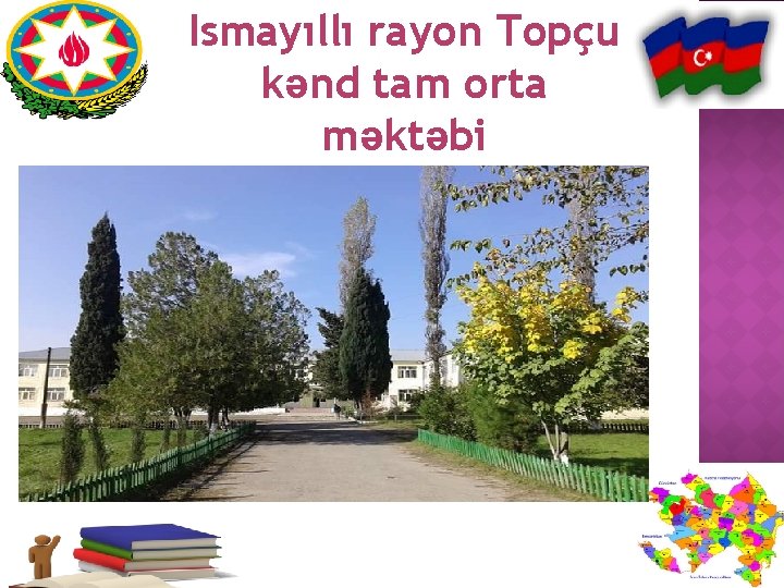 Ismayıllı rayon Topçu kənd tam orta məktəbi 