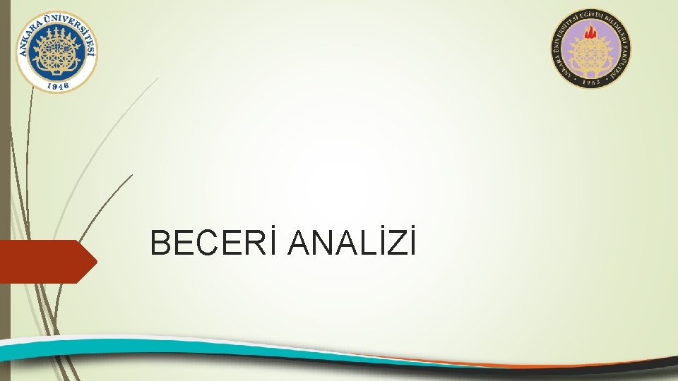 BECERİ ANALİZİ 