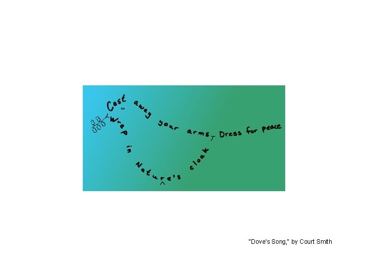 "Dove's Song, " by Court Smith 