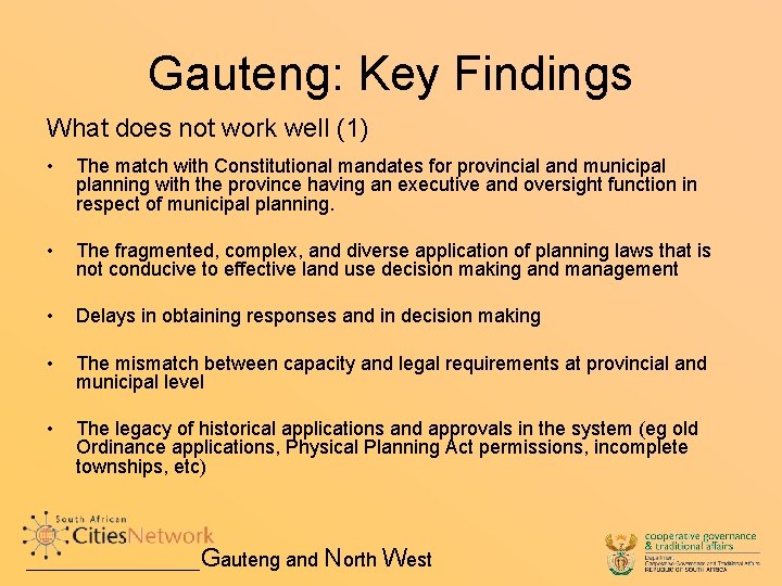 Gauteng: Key Findings What does not work well (1) • The match with Constitutional