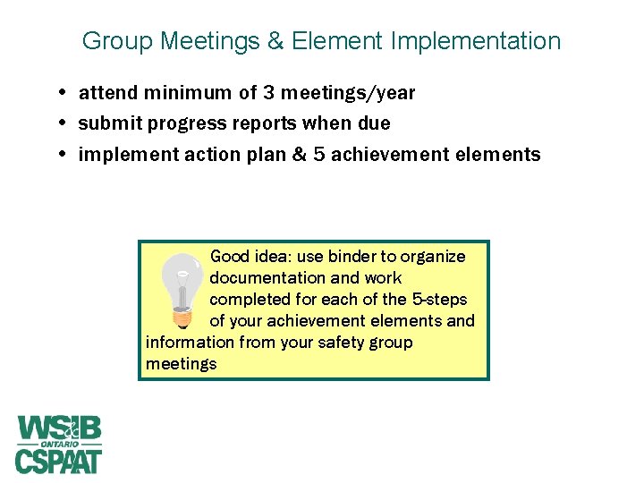 Group Meetings & Element Implementation • attend minimum of 3 meetings/year • submit progress