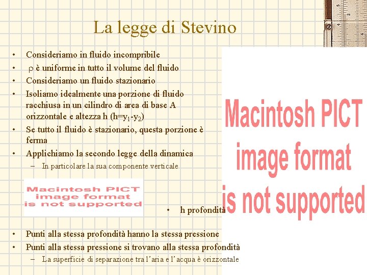 La legge di Stevino • • • Consideriamo in fluido incompribile r è uniforme La legge di Stevino • • • Consideriamo in fluido incompribile r è uniforme