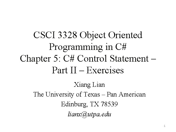 CSCI 3328 Object Oriented Programming in C# Chapter 5: C# Control Statement – Part