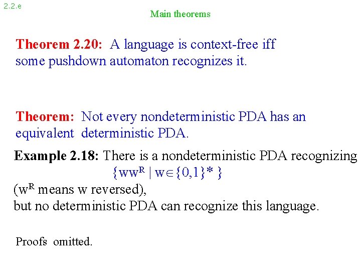 2. 2. e Main theorems Theorem 2. 20: A language is context-free iff some
